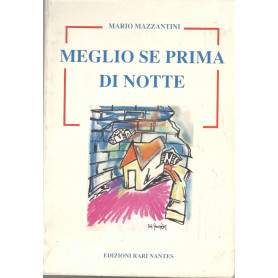 Meglio se prima di notte
