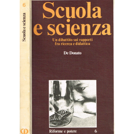 SCUOLA E SCIENZA UN DIBATTITO SUI RAPPORTI FRA RICERCA E DIDATTICA