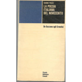 La poesia italiana del novecento. Da Gozzano agli Ermetici