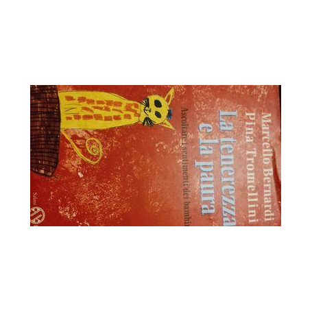 La tenerezza e la paura (ascoltare i sentimenti dei bambini)