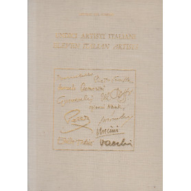 Undici artisti italiani - Eleven italian artists. Lingua Italiano e Inglese.