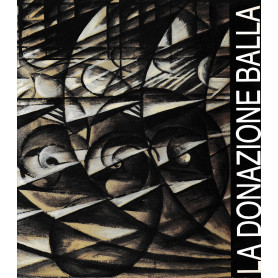La donazione Balla e le altre opere dell'artista nelle collezioni della Galleria Nazionale d'Arte Moderna.