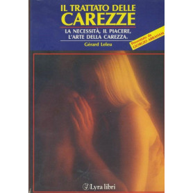 Trattato delle carezze. La necessità