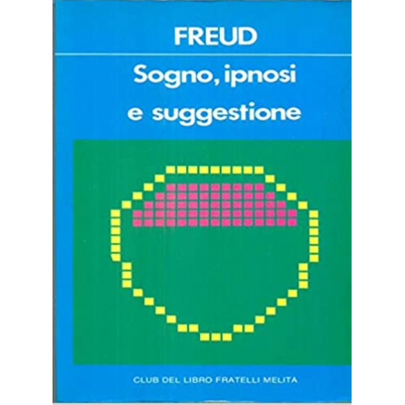 Sogno ipnosi e suggestione