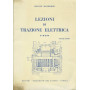 Lezioni di trazione elettrica. Volume primo (figure) e Volume secondo.