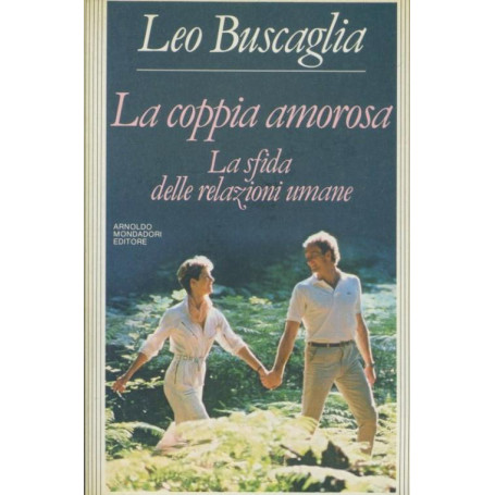 La coppia amorosa. La sfida delle relazioni umane