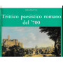 Trittico paesistico romano del '700