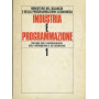 Industria e programmazione colloqui con i rappresentanti degli imprenditori e dei lavoratori