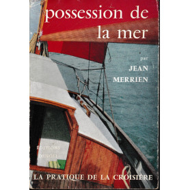 Possession de la mer. la pratique de la croisière.