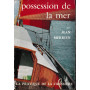 Possession de la mer. la pratique de la croisière.