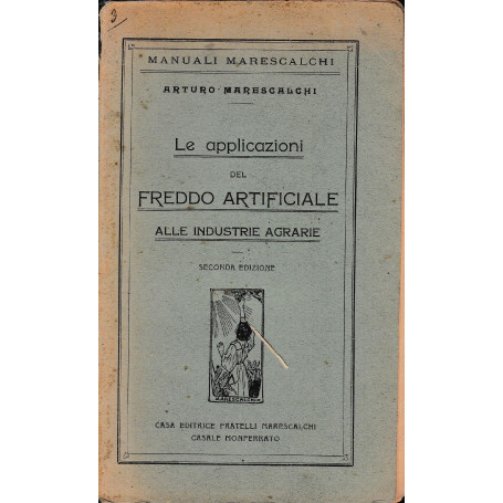 Le applicazioni del freddo artificiale alla industrie agrarie.