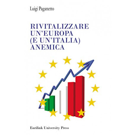 Rivitalizzare un'Europa (e un'Italia) anemica