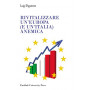 Rivitalizzare un'Europa (e un'Italia) anemica