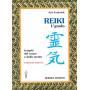 Reiki. Terapia del corpo e della mente. Esercizi pratici. 1º grado
