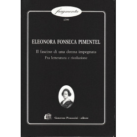 Eleonora Fonseca Pimentel. Il fascino di una donna impegnata
