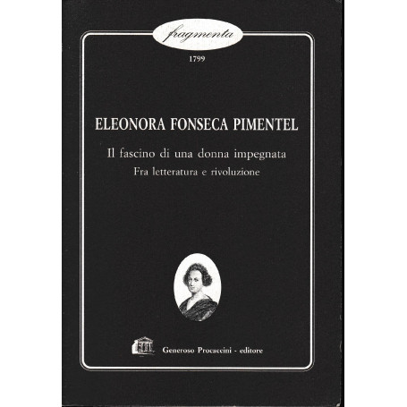 Eleonora Fonseca Pimentel. Il fascino di una donna impegnata