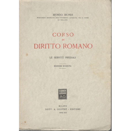 Corso di diritto romano. Le servità¹ prediali