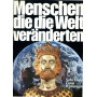 Menschen die die Welt verà¤nderten - Schicksale