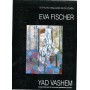 Yad Vashem. The holocaust martyrs' and heroes' remembrance authority