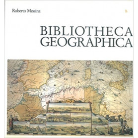 Biblioteca geographica - Mostra di opere a stampa (secc. XV-XIX) Catalogo
