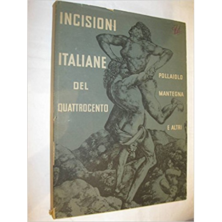 Incisioni italiane del Quattrocento. Pollaiolo