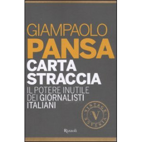 Carta straccia. Il potere inutile dei giornalisti italiani