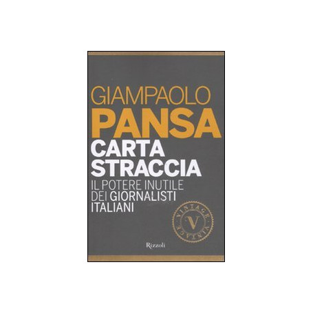 Carta straccia. Il potere inutile dei giornalisti italiani