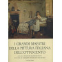 I grandi della pittura italiana dell'ottocento. Volume primo e secondo