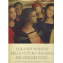 I grandi maestri della pittura italiana del cinquecento