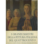 I grandi maestri della pittura italiana del quattrocento