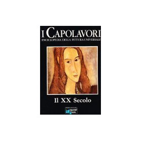 Il XX Secolo - I Capolavori. Vol. X