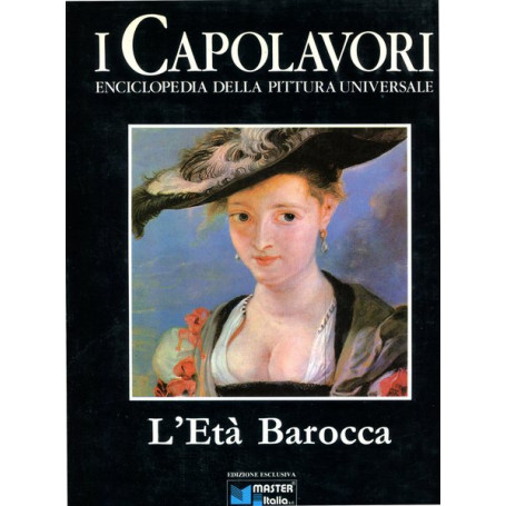 L'età  barocca - I Capolavori. Vol. VI