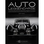 Auto leggendarie. Le auto che hanno fatto la storia dalle origini al XXI secolo