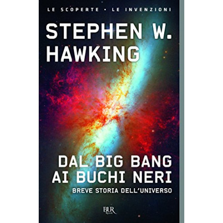 Dal big bang ai buchi neri. Breve storia del tempo