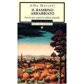 Il bambino arrabbiato. Favole per capire le rabbie infantili