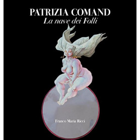 Patrizia Comand. La nave dei folli.
