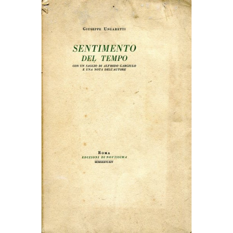 Sentimento del tempo - con un saggio di Alfredo Gargiulo e una nota dell'Autore