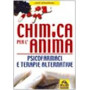 Chimica per l'anima. Psicofarmaci e terapie alternative