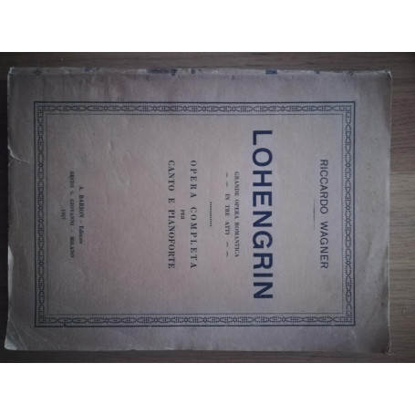 LOHENGRIN grande opera romantica in tre atti