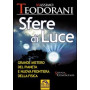 Sfere di luce. Grande mistero del pianeta e nuova frontiera della fisica