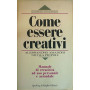 Come essere creativi