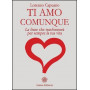 Ti amo comunque. La frase che trasformerà  per sempre la tua vita