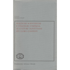 Politiche scientifiche e strategie d'impresa: le culture olivettiane ed i loro contesti