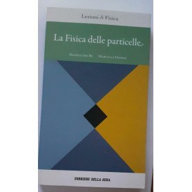 La Fisica delle particelle. Volume 3