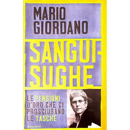 Sanguisughe - le pensioni d'oro che ci prosciugano le tasche