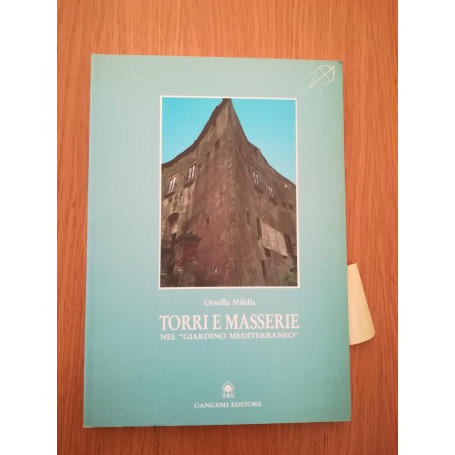 Torri e masserie. Nel «Giardino mediterraneo»