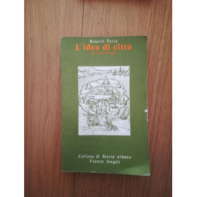 L'idea di città  XV -XVIII secolo