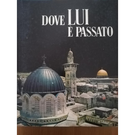 Dove lui è passato