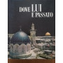 Dove lui è passato