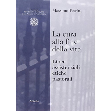 La cura alla fine della vita. Linee assistenziali